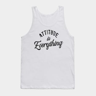 attitude is everything Tank Top